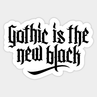 Gothic is the new black No.1 (black) Sticker